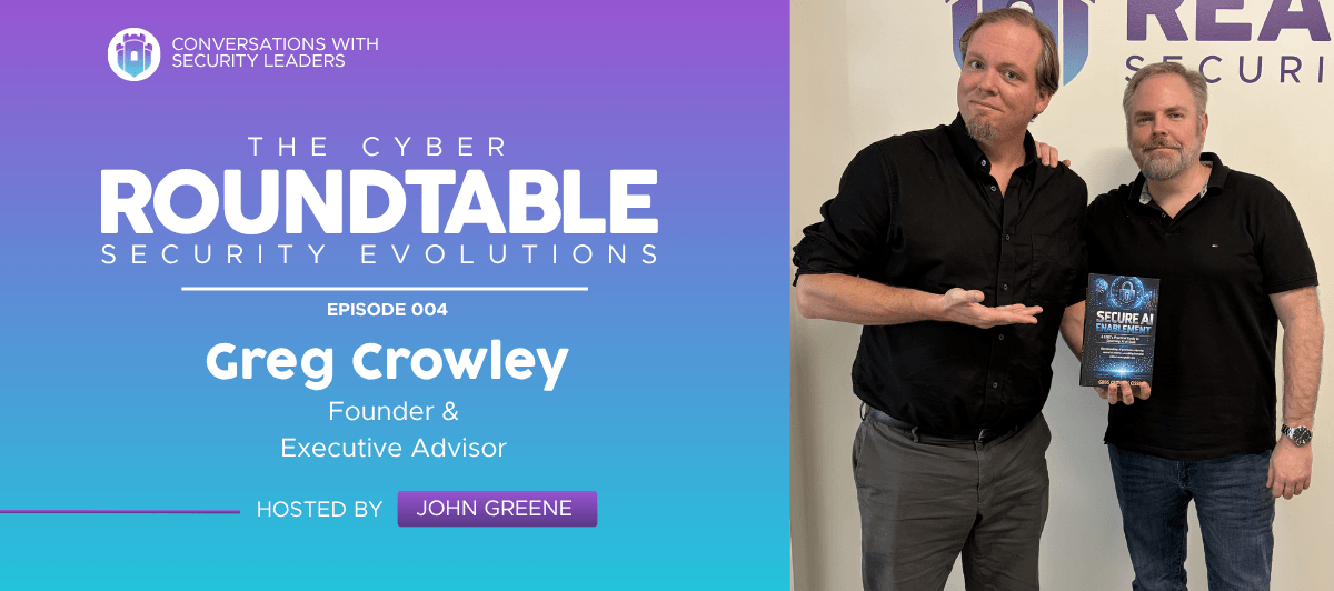 Cyber Roundtable - Greg Crowley - Runtime Executive