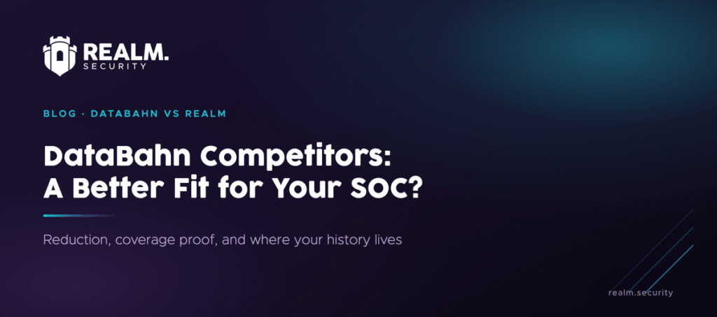 DataBahn vs Realm - DataBahn competitors and alternatives for the SOC: how the SOC-aware security data pipeline compares on reduction, proof, and retention
