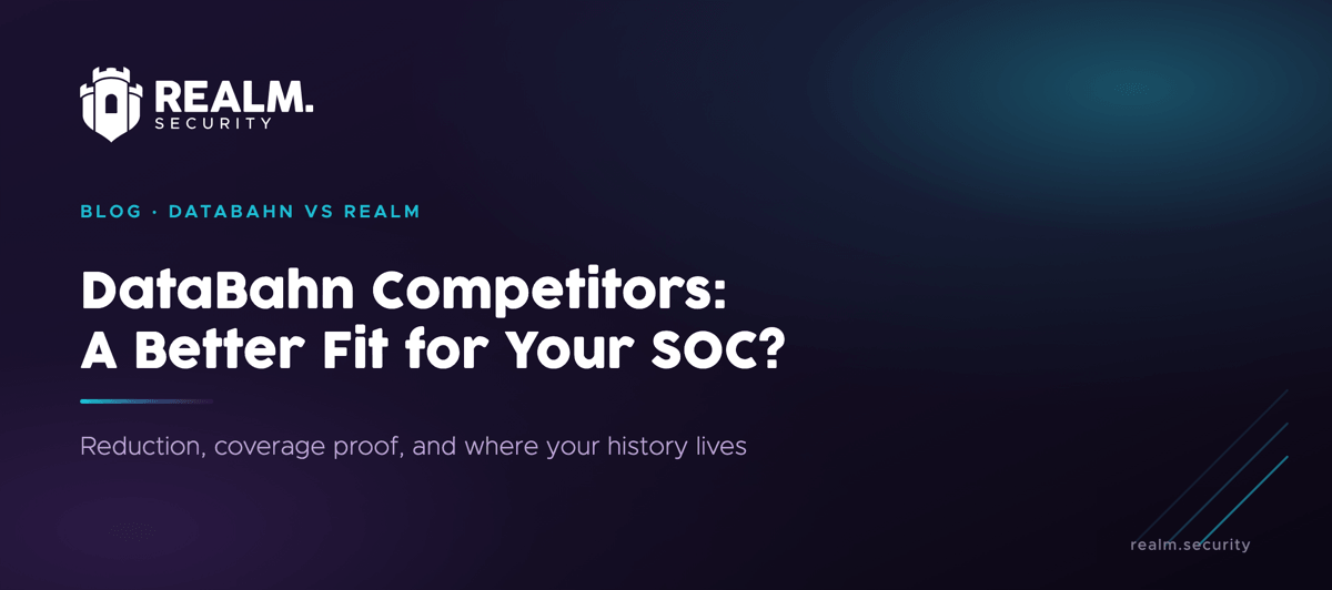 DataBahn vs Realm - DataBahn competitors and alternatives for the SOC: how the SOC-aware security data pipeline compares on reduction, proof, and retention
