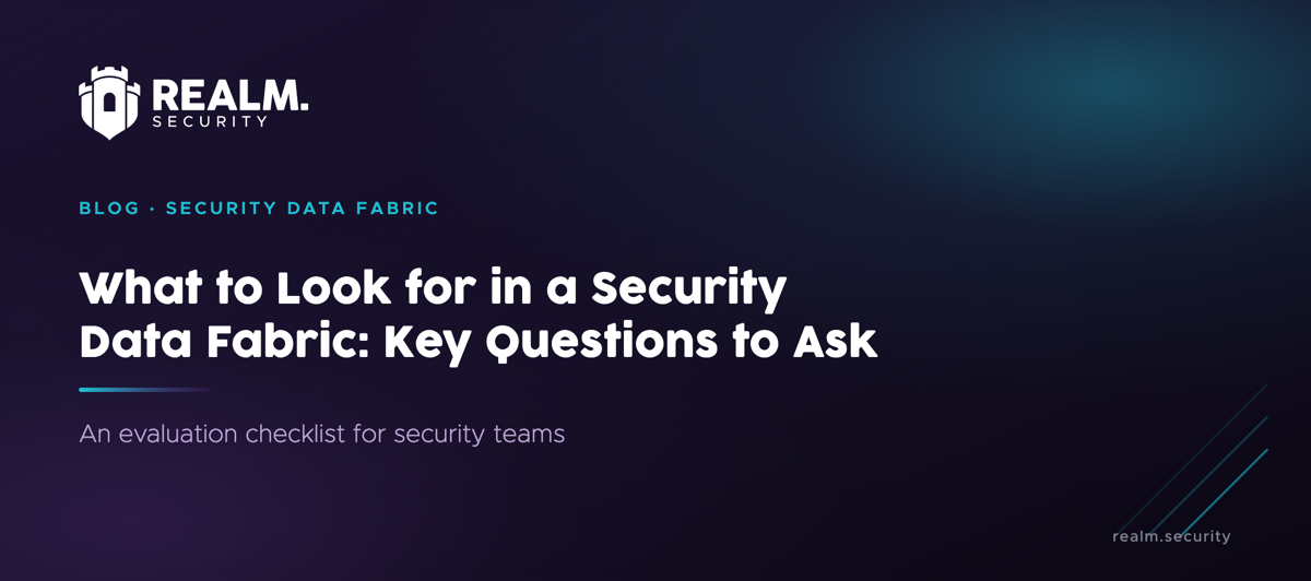 What to Look for in a Security Data Fabric: Key Questions to Ask