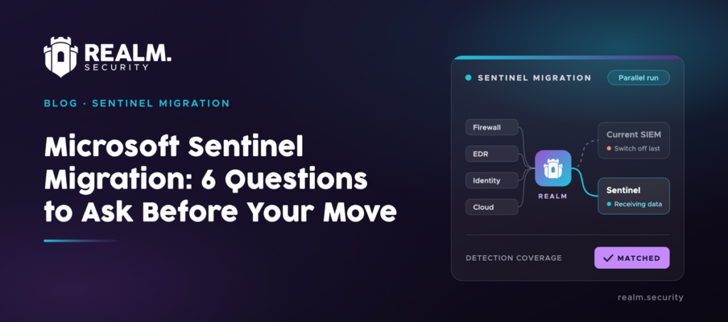 Microsoft Sentinel Migration: 6 Questions to Ask Before Your Move - Realm routes firewall, EDR, identity and cloud data to the current SIEM and Microsoft Sentinel in parallel