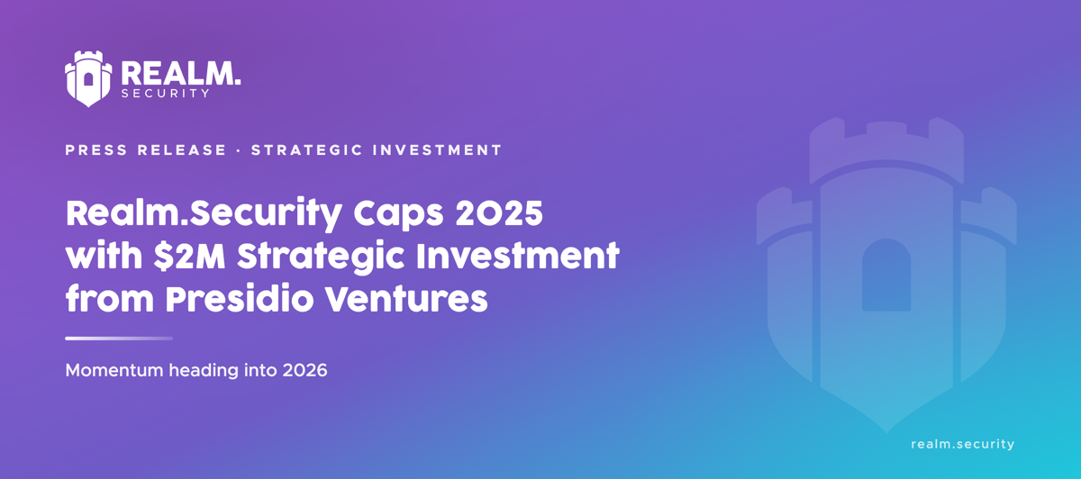 Realm.Security Caps 2025 with $2M Strategic Investment from Presidio Ventures