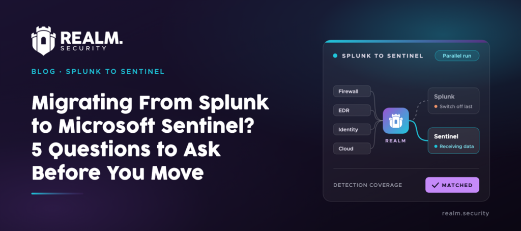 Migrating From Splunk to Microsoft Sentinel? 5 Questions to Ask Before You Move - Realm routes firewall, EDR, identity and cloud data to Splunk and Microsoft Sentinel in parallel